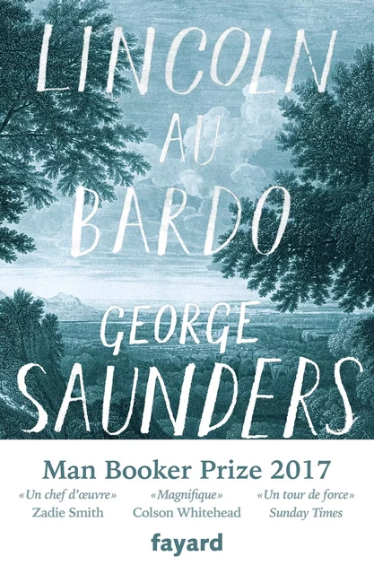 Lincoln au Bardo - George Saunders - Fayard