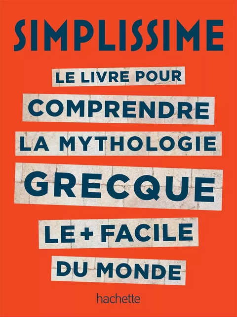 La mythologie c'est Simplissime -  Collectif - Hachette Pratique