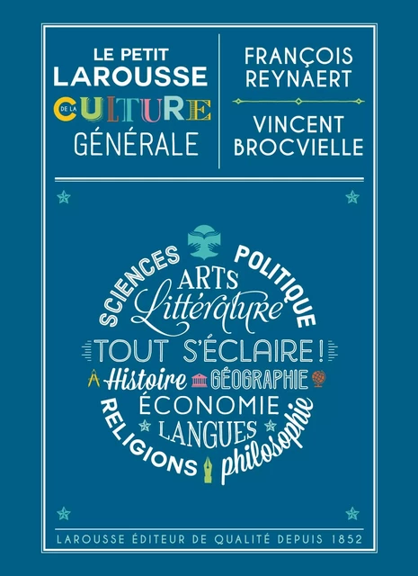 Le Petit Larousse de la culture générale - Vincent Brocvielle, François Reynaert - Larousse