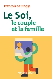 Le soi, le couple et la famille - 2e éd.