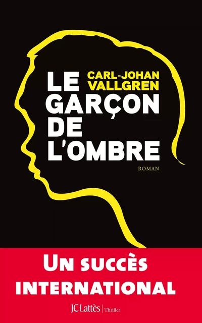 Le garçon de l'ombre - Carl-Johan Vallgren - JC Lattès