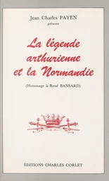 La légende arthurienne et la Normandie