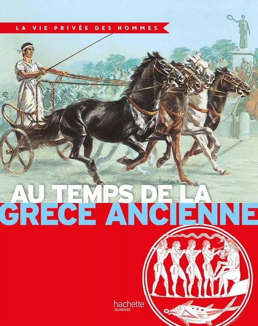 Au temps de la Grèce ancienne - Yves Cohat, Pierre Miquel - Hachette Enfants