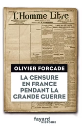 La Censure en France pendant la Grande Guerre