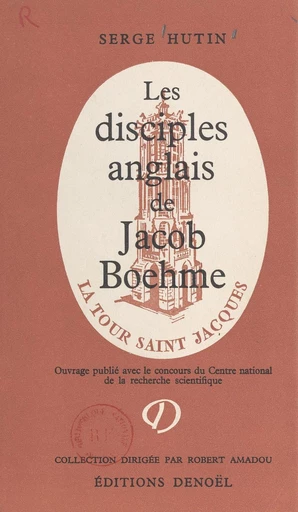 Les disciples anglais de Jacob Boehme aux XVIIe et XVIIIe siècles - Serge Hutin - FeniXX rédition numérique