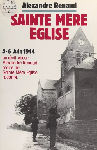 Sainte-Mère-Église - Alexandre Renaud - FeniXX réédition numérique