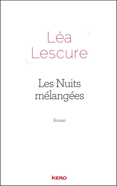 Les nuits mélangées - Léa Lescure - Kero