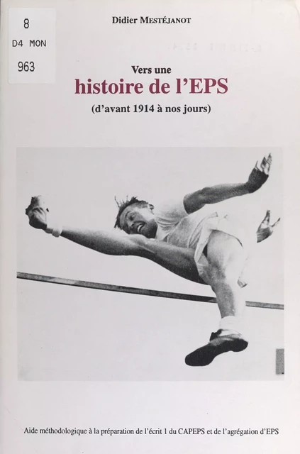 Vers une histoire de l'EPS, d'avant 1914 à nos jours - Didier Mestéjanot - FeniXX réédition numérique