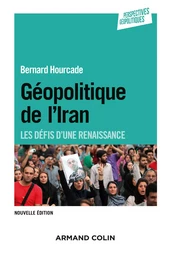 Géopolitique de l'Iran - 2e éd.