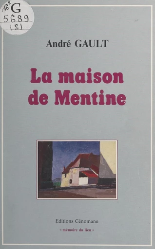 La maison de Mentine - André Gault - FeniXX réédition numérique