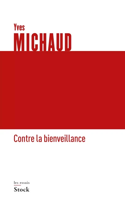 Contre la bienveillance - Yves Michaud - Stock