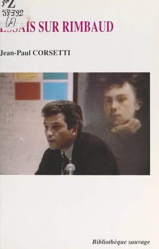 Essais sur Rimbaud - Jean-Paul Corsetti - FeniXX réédition numérique