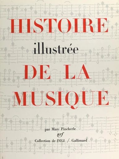 Histoire illustrée de la musique - Marc Pincherle - FeniXX réédition numérique