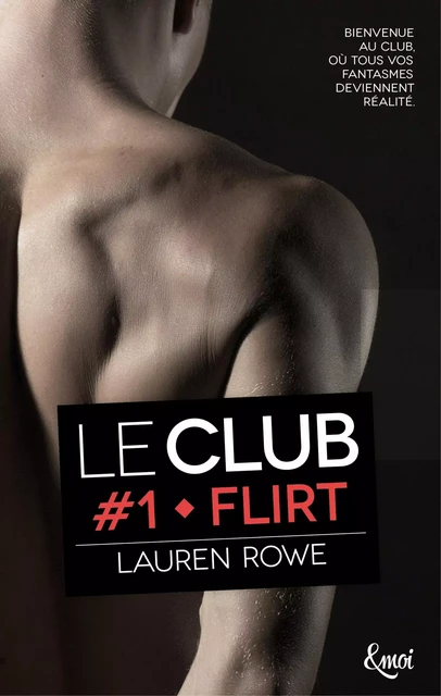 Flirt - Lauren Rowe - Emoi