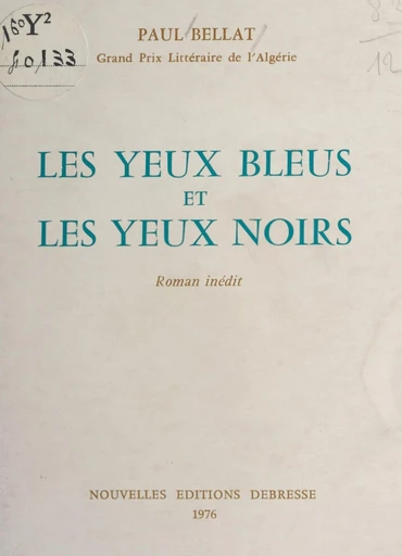 Les yeux bleus et les yeux noirs - Paul Bellat - FeniXX réédition numérique