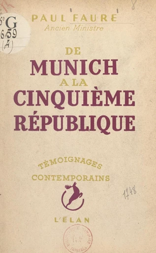 De Munich à la Cinquième République - Paul Faure - FeniXX réédition numérique