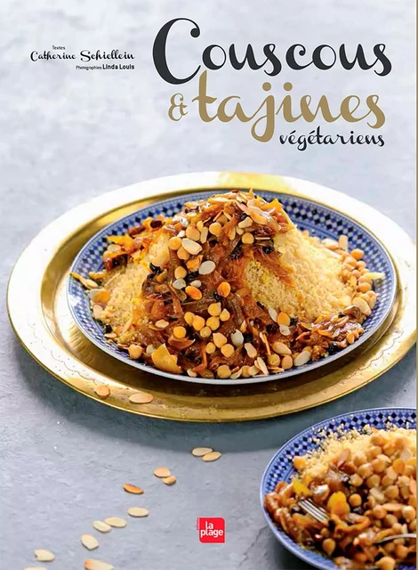 Couscous et tajines végétariens - Catherine Schiellein - La Plage