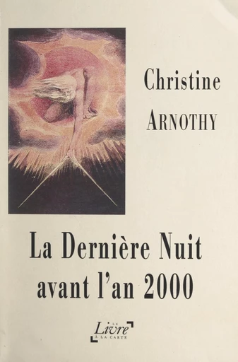 La dernière nuit avant l'an 2000 - Christine Arnothy - FeniXX réédition numérique