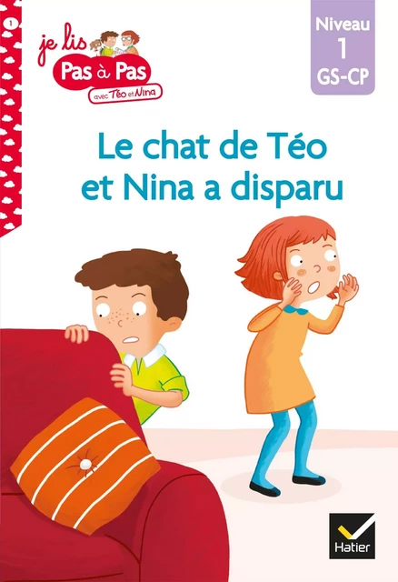 Téo et Nina GS CP Niveau 1 - Le chat de Téo et Nina a disparu - Isabelle Chavigny - Hatier