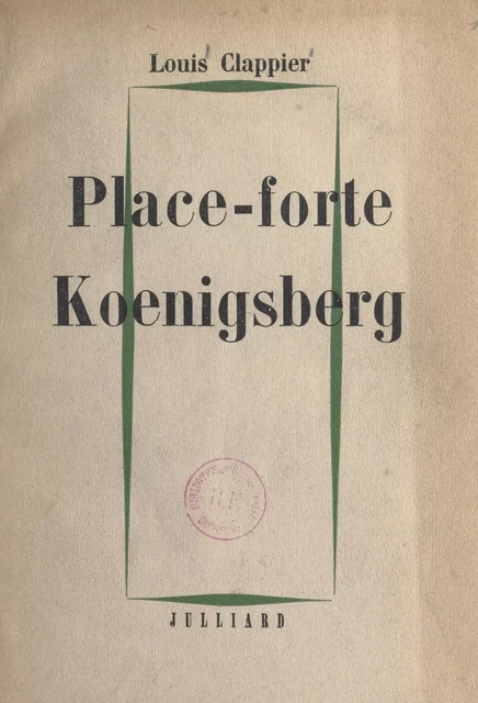 Place-forte Kœnigsberg - Louis Clappier - FeniXX réédition numérique