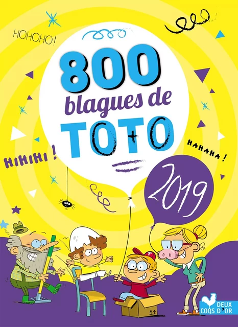 800 blagues de Toto 2019 -  - Deux Coqs d'Or