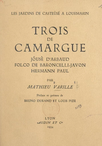 Trois de Camargue : Jóusè d'Arbaud, Folco de Baroncelli-Javon, Hermann Paul - Mathieu Varille - FeniXX réédition numérique