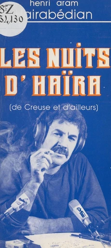 Les nuits d'Haïra (de Creuse et d'ailleurs) - Henri Aram Hairabédian - FeniXX réédition numérique