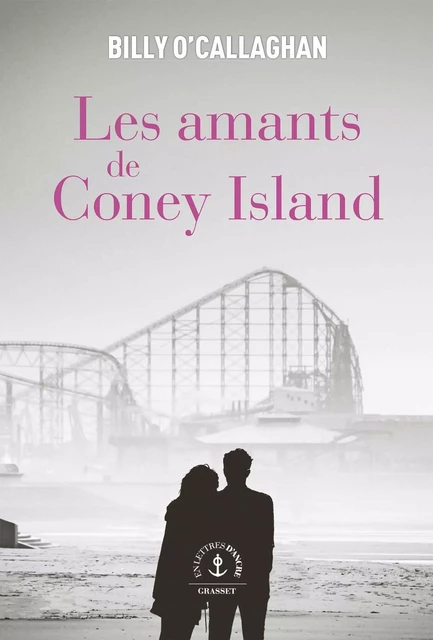 Les amants de Coney Island - Billy O'Callaghan - Grasset