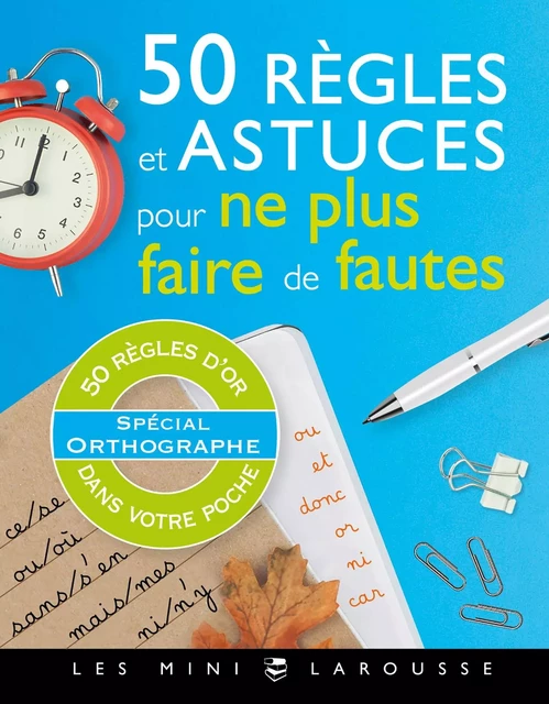 50 règles et astuces pour ne plus faire de fautes - André Vulin - Larousse