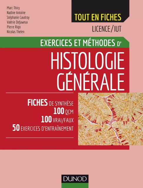 Histologie générale - Marc Thiry, Nadine Antoine, Stephanie Caudroy, Valérie Defaweux, Pierre Rigo, Nicolas Thelen - Dunod