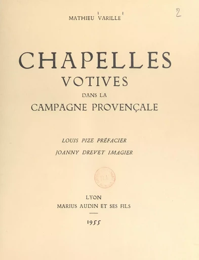 Chapelles votives dans la campagne provençale - Mathieu Varille - FeniXX réédition numérique