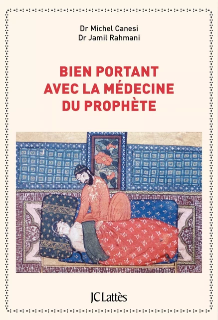 Bien portant avec la médecine du prophète - Michel Canesi, Jamil Rahmani - JC Lattès