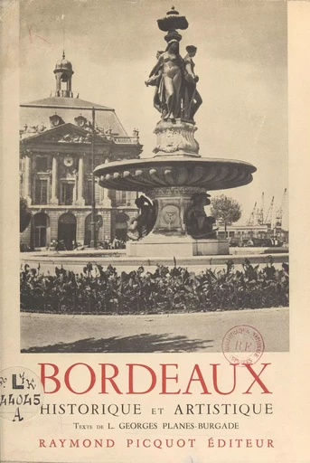 Bordeaux historique et artistique - Georges Planes-Burgade - FeniXX rédition numérique