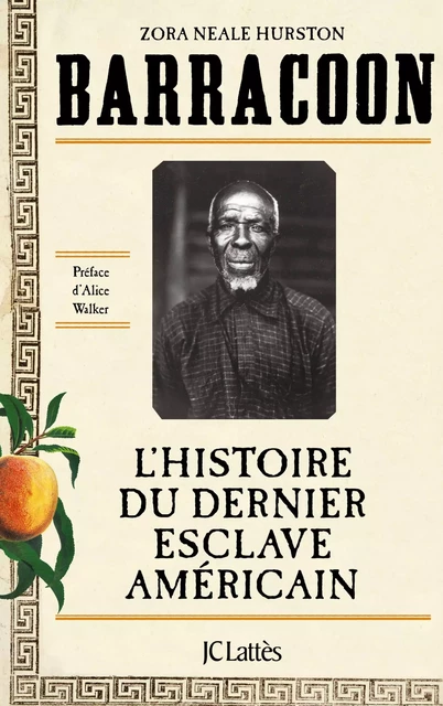 Barracoon : L'histoire du dernier esclave américain - Zora Neale Hurston - JC Lattès