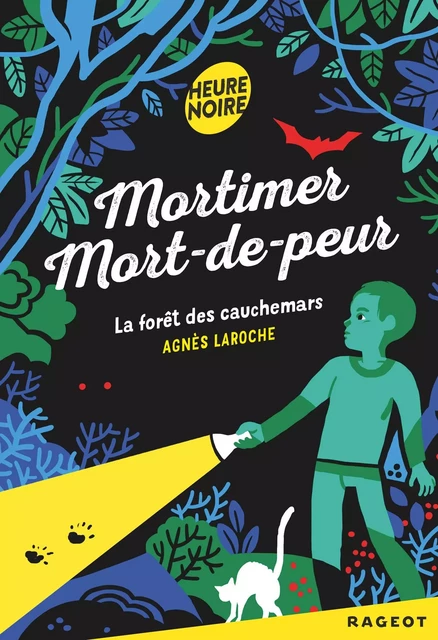 Mortimer Mort-de-peur : La forêt des cauchemars - Agnès Laroche - Rageot Editeur