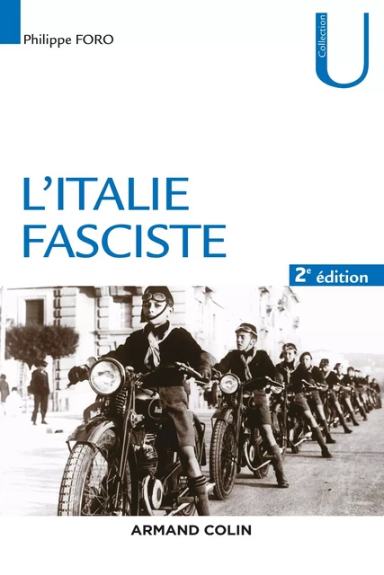 L'Italie fasciste 2e éd. - Philippe Foro - Armand Colin