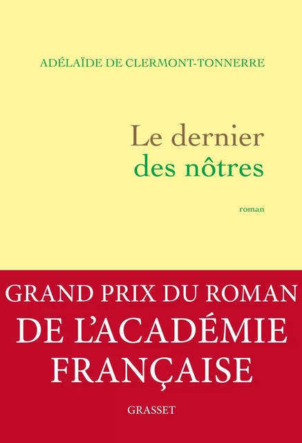 Le dernier des nôtres - Adélaïde de Clermont-Tonnerre - Grasset