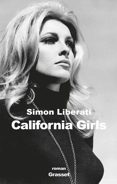 California girls - Simon Liberati - Grasset