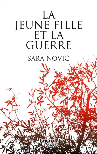 La jeune fille et la guerre - Sara Novic - Fayard