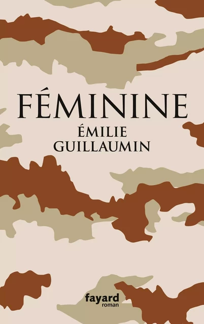 Féminine - Emilie Guillaumin - Fayard