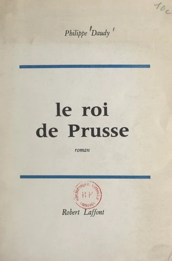 Le roi de Prusse - Philippe Daudy - FeniXX réédition numérique