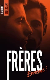 Frères ennemis ?