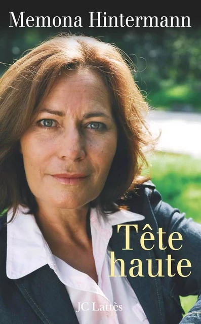 Tête haute - Memona Hintermann - JC Lattès