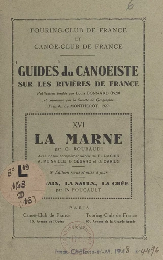 Guides du canoéiste sur les rivières de France (16). La Marne : l'Ornain, la Saulx, la Chée - P. Foucault, G. Roubaudi - FeniXX réédition numérique