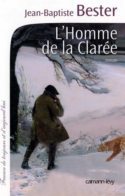 L'Homme de la Clarée - Jean-Baptiste Bester - Calmann-Lévy