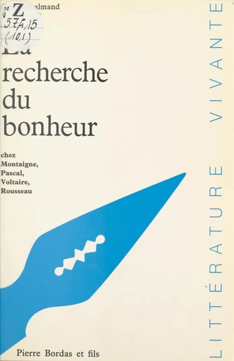 La recherche du bonheur - Paul Desalmand - FeniXX réédition numérique