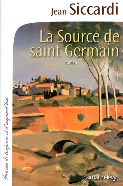 La Source de Saint Germain - Jean Siccardi - Calmann-Lévy