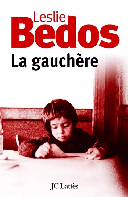 La Gauchère - Leslie Bedos - JC Lattès