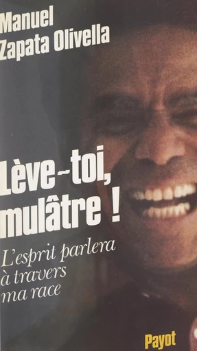 Lève-toi mulâtre ! - Manuel Zapata Olivella - FeniXX réédition numérique