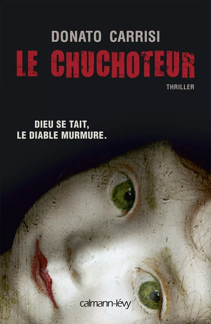 Le Chuchoteur - Donato Carrisi - Calmann-Lévy